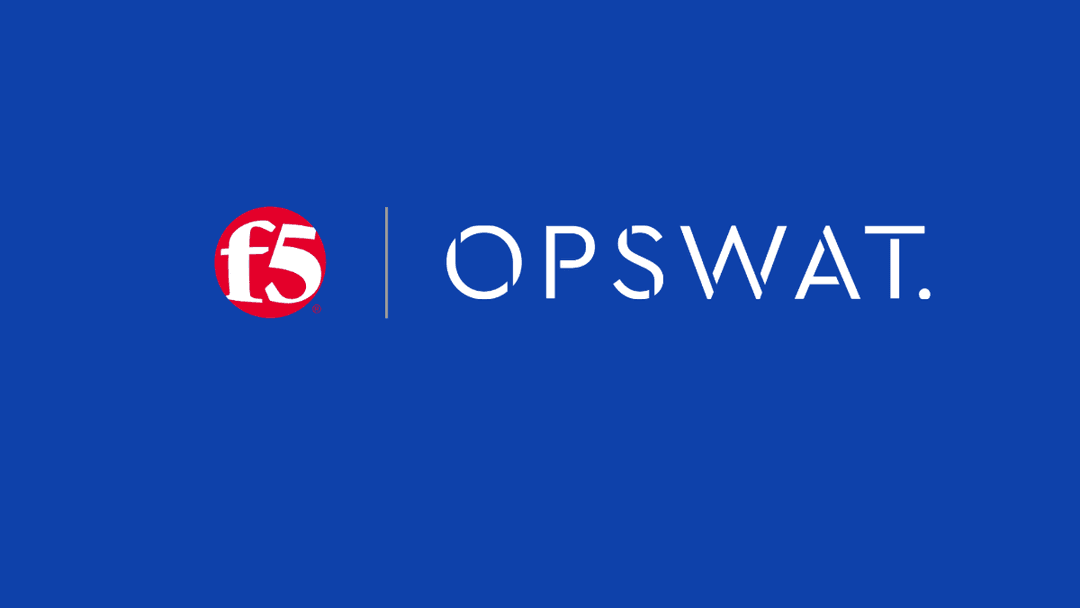 OPSWAT and F5: Taking network traffic security to the next level