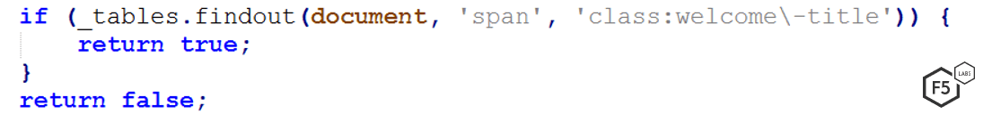 Figure 3. Code that check if “span” element that has the class attribute that contains “welcome” and “-title” exists. If it does DanaBot creates the fake popup form.